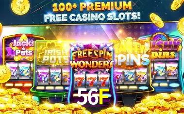 Descubra o Mundo do Cassino Online com 56F